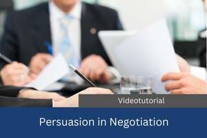 Persuasion in Negotiation Videotutorial